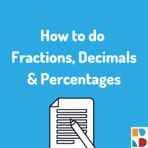 Primary Week 10 How to do Fractions Decimals Percentages