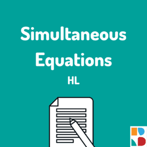 LC HL Week 2 Simultaneous Equations